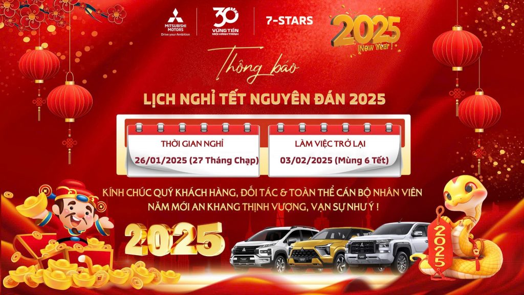 𝐌𝐈𝐓𝐒𝐔𝐁𝐈𝐒𝐇𝐈 𝟕-𝐒𝐓𝐀𝐑𝐒 THÔNG BÁO LỊCH NGHỈ TẾT NGUYÊN ĐÁN 𝐗𝐔𝐀̂𝐍  𝐀̂́𝐓 𝐓𝐘̣ 𝟐𝟎𝟐𝟓