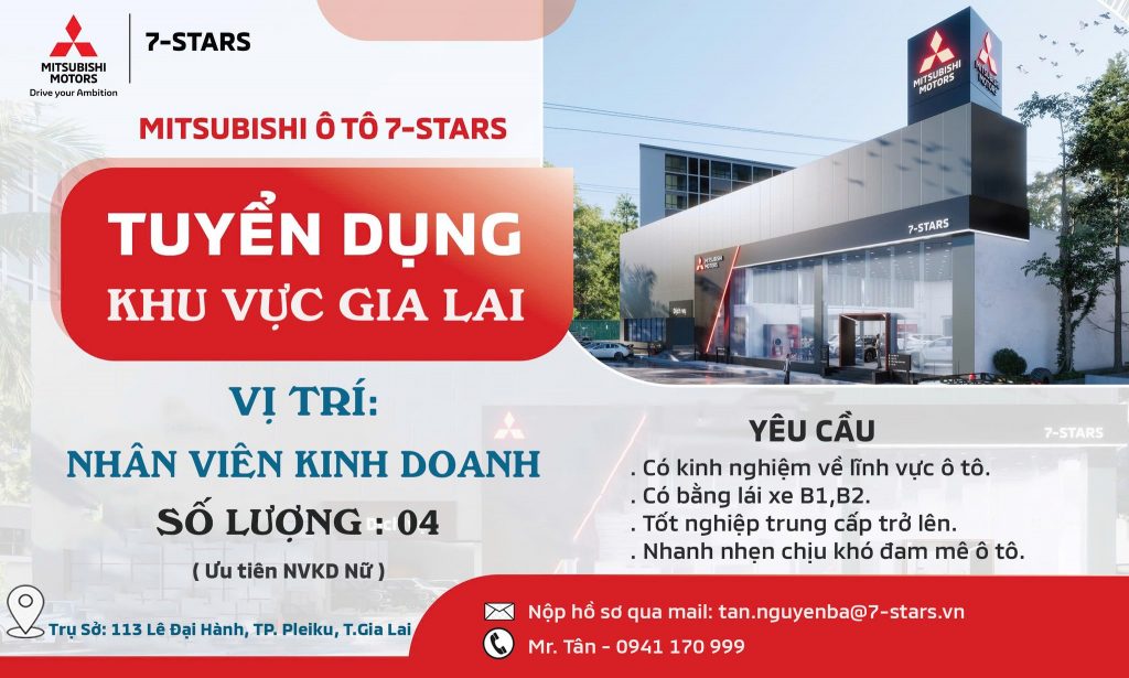 MITSUBISHI Ô TÔ 7-STARS –  TUYỂN DỤNG NHÂN VIÊN KINH DOANH KHU VỰC GIA LAI