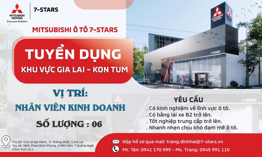 MITSUBISHI 7-STARS – TUYỂN DỤNG NHÂN VIÊN KINH DOANH KHU VỰC GIA LAI – KON TUM PHỎNG VẤN ĐI LÀM NGAY