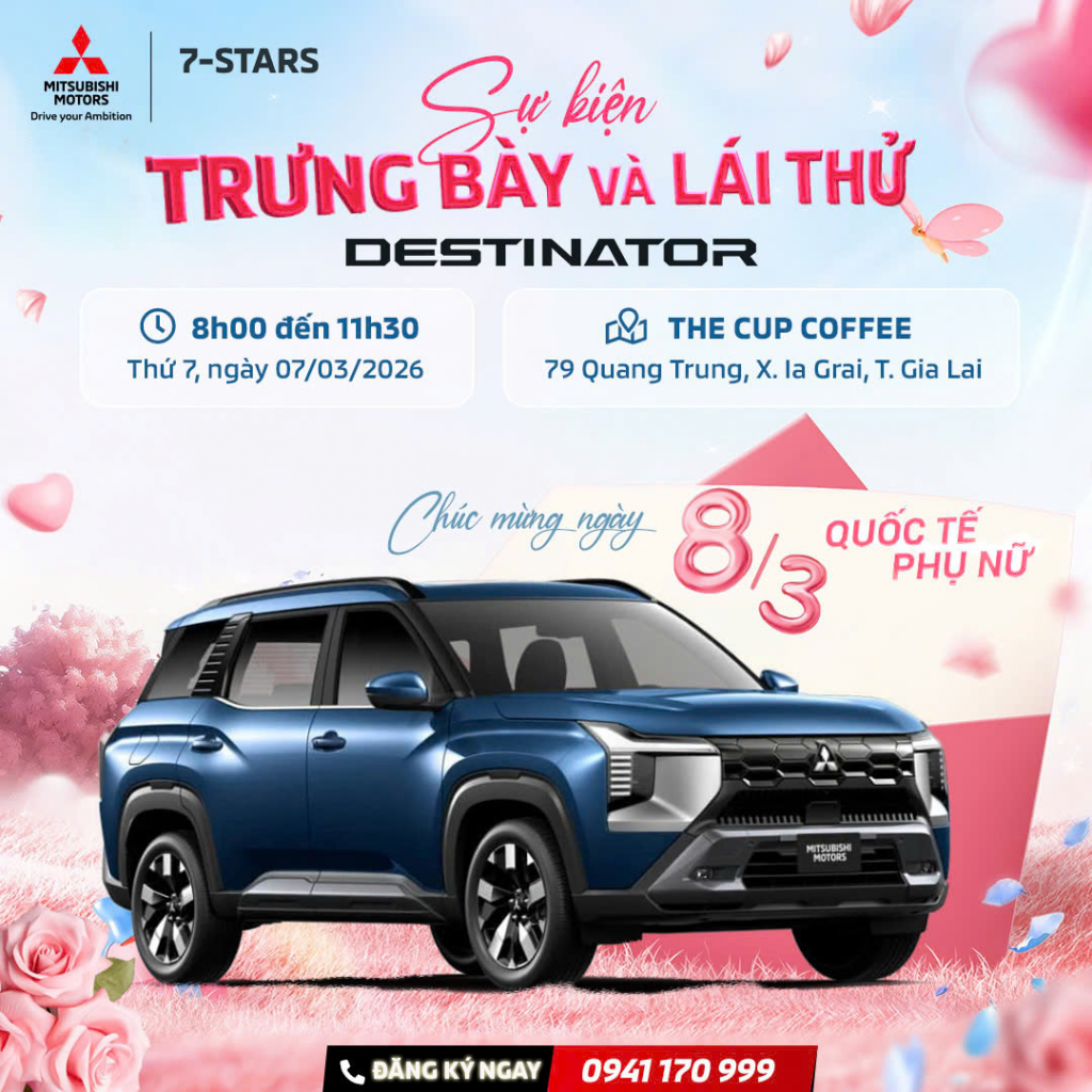 SỰ KIỆN TRƯNG BÀY & LÁI THỬ SIÊU PHẨM 𝐌𝐈𝐓𝐒𝐔𝐁𝐈𝐒𝐇𝐈 𝐃𝐄𝐒𝐓𝐈𝐍𝐀𝐓𝐎𝐑 NHÂN NGÀY QUỐC TẾ PHỤ NỮ 8/3