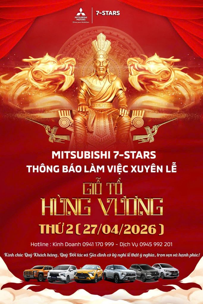 MITSUBISHI 7-STARS THÔNG BÁO LÀM VIỆC XUYÊN LỄ – GIỖ TỔ HÙNG VƯƠNG 10/3