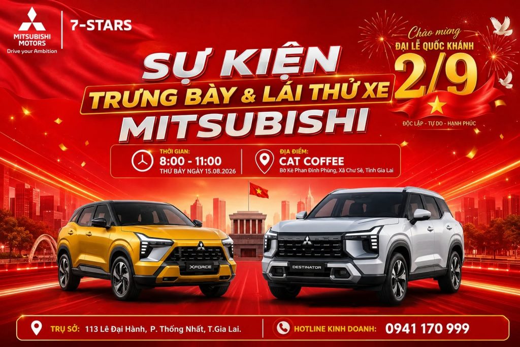 “CHÀO ĐẠI LỄ 2/9 ” CÙNG SỰ KIỆN TRƯNG BÀY VÀ LÁI THỬ CÁC DÒNG XE MITSUBISHI TẠI CHƯ SÊ – GIA LAI